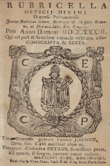 Rubricella Officij Divini Diæcesis Posnaniensis Juxta Rubricas Gener. Breviarij & Missalis Romani, ac Decreta Sacr. Rit. Congreg. pro Anno Domini 1733