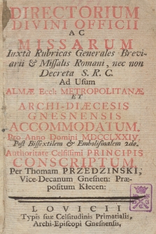 Directorium Divini Officii ac Missarum Juxta Rubricas Generales Breviarii & Missalis Romani nec non Decreta S. R. C. ad usum Almæ Ecclesiæ Metropolitanæ & Archidiæcesis Gnesnensis Accommodatum pro Anno Domini 1774