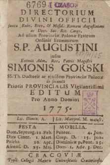 Directorium Divini Officii Juxta Rubricas Breviarii & Missalis Romano Augustiniani ac Decreta S. R. Congregationis ad usum Provinciæ Polonæ Fratrum Ordinis Eremitarum Sancti Patris Augustini [...] pro Anno Domini 1775