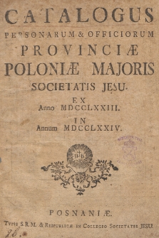 Catalogus Personarum & Officiorum Provinciæ Poloniæ Majoris Societatis Jesu. 1773-1774