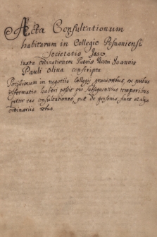 „Acta consulationum, habitarum in Collegio Posnaniensi Societatis Jesu […] ab a. 1684-1773”