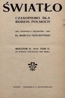 Światło : czasopismo dla rodzin polskich. 1910, T.2, spis rzeczy
