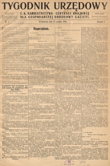 Tygodnik Urzędowy C. K. Namiestnictwa - Centrali Krajowej dla gospodarczej odbudowy Galicyi. 1916, nr 1