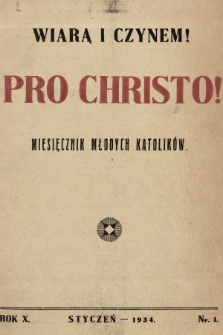 Pro Christo! : wiarą i czynem! : miesięcznik młodych katolików. 1934, nr 1