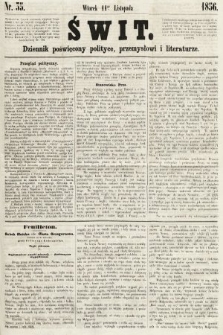 Świt : dziennik poświęcony polityce, przemysłowi i literaturze. 1856, nr 35