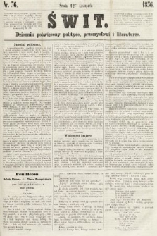 Świt : dziennik poświęcony polityce, przemysłowi i literaturze. 1856, nr 36