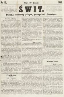 Świt : dziennik poświęcony polityce, przemysłowi i literaturze. 1856, nr 41