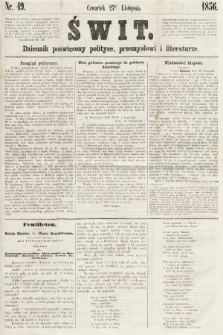 Świt : dziennik poświęcony polityce, przemysłowi i literaturze. 1856, nr 49