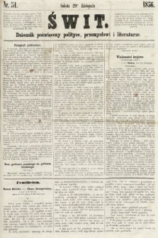 Świt : dziennik poświęcony polityce, przemysłowi i literaturze. 1856, nr 51