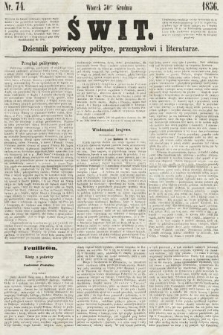 Świt : dziennik poświęcony polityce, przemysłowi i literaturze. 1856, nr 74