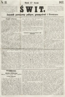 Świt : dziennik poświęcony polityce, przemysłowi i literaturze. 1857, nr 21