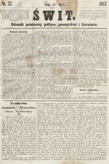 Świt : dziennik poświęcony polityce, przemysłowi i literaturze. 1857, nr 57