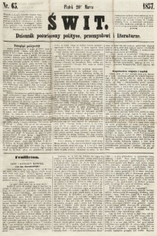 Świt : dziennik poświęcony polityce, przemysłowi i literaturze. 1857, nr 65