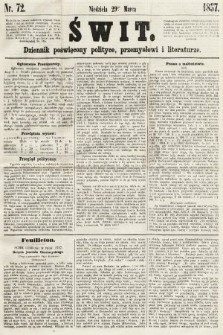 Świt : dziennik poświęcony polityce, przemysłowi i literaturze. 1857, nr 72