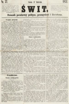 Świt : dziennik poświęcony polityce, przemysłowi i literaturze. 1857, nr 77