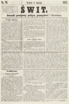 Świt : dziennik poświęcony polityce, przemysłowi i literaturze. 1857, nr 78