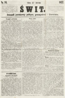 Świt : dziennik poświęcony polityce, przemysłowi i literaturze. 1857, nr 94
