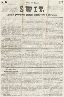 Świt : dziennik poświęcony polityce, przemysłowi i literaturze. 1857, nr 97