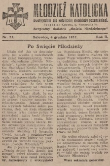 Młodzież Katolicka : dwutygodnik dla katolickiej młodzieży pozaszkolnej : bezpłatny dodatek „Gościa Niedzielnego”. 1927, nr 23