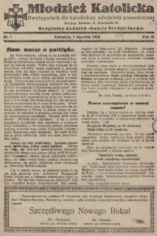 Młodzież Katolicka : dwutygodnik dla katolickiej młodzieży pozaszkolnej : bezpłatny dodatek „Gościa Niedzielnego”. 1928, nr 1