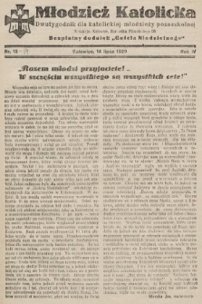 Młodzież Katolicka : dwutygodnik dla katolickiej młodzieży pozaszkolnej : bezpłatny dodatek „Gościa Niedzielnego”. 1929, nr 13-14