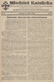 Młodzież Katolicka : dwutygodnik dla katolickiej młodzieży pozaszkolnej : bezpłatny dodatek „Gościa Niedzielnego”. 1929, nr 18
