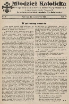 Młodzież Katolicka : dwutygodnik dla katolickiej młodzieży pozaszkolnej : bezpłatny dodatek „Gościa Niedzielnego”. 1929, nr 21
