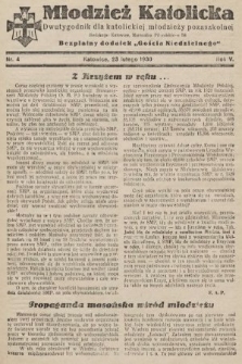 Młodzież Katolicka : dwutygodnik dla katolickiej młodzieży pozaszkolnej : bezpłatny dodatek „Gościa Niedzielnego”. 1930, nr 4