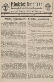 Młodzież Katolicka : dwutygodnik dla katolickiej młodzieży pozaszkolnej : bezpłatny dodatek „Gościa Niedzielnego”. 1930, nr 21