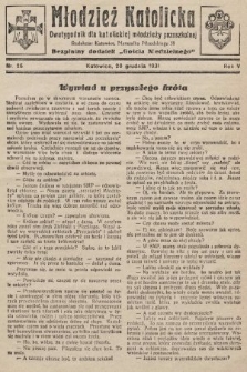 Młodzież Katolicka : dwutygodnik dla katolickiej młodzieży pozaszkolnej : bezpłatny dodatek „Gościa Niedzielnego”. 1931, nr 26
