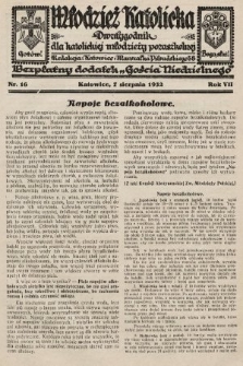 Młodzież Katolicka : dwutygodnik dla katolickiej młodzieży pozaszkolnej : bezpłatny dodatek „Gościa Niedzielnego”. 1932, nr 16