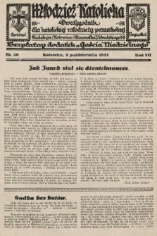 Młodzież Katolicka : dwutygodnik dla katolickiej młodzieży pozaszkolnej : bezpłatny dodatek „Gościa Niedzielnego”. 1932, nr 20