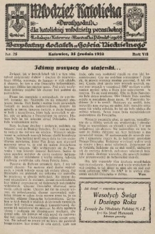 Młodzież Katolicka : dwutygodnik dla katolickiej młodzieży pozaszkolnej : bezpłatny dodatek „Gościa Niedzielnego”. 1932, nr 25