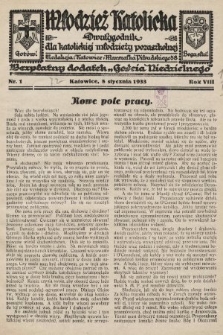 Młodzież Katolicka : dwutygodnik dla katolickiej młodzieży pozaszkolnej : bezpłatny dodatek „Gościa Niedzielnego”. 1933, nr 1