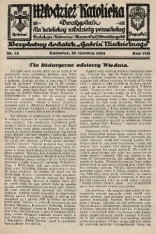 Młodzież Katolicka : dwutygodnik dla katolickiej młodzieży pozaszkolnej : bezpłatny dodatek „Gościa Niedzielnego”. 1933, nr 12