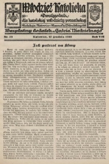 Młodzież Katolicka : dwutygodnik dla katolickiej młodzieży pozaszkolnej : bezpłatny dodatek „Gościa Niedzielnego”. 1933, nr 23