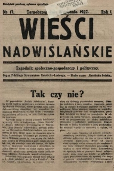 Wieści Nadwiślańskie : organ Polskiego Stronnictwa Katolicko-Ludowego. 1927, nr 17