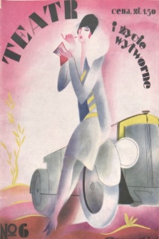 Teatr i Życie Wytworne : czasopismo ilustrowane. 1928, nr 6