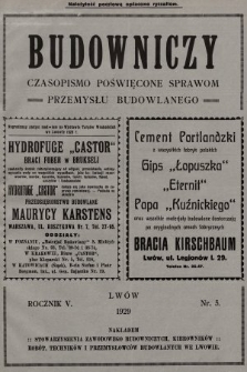 Budowniczy : organ Stowarzyszenia Zawodowego Budowniczych, Kierowników Robót, Techników i Przemysłowców Budowlanych we Lwowie. 1929, nr 5