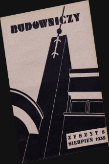 Budowniczy : organ Związku stowarzyszeń Samodzielnych Budowniczych i Kierowników Budowy Rzeczypospolitej Polskiej. 1935, nr 8