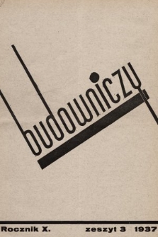 Budowniczy : organ Związku stowarzyszeń Samodzielnych Budowniczych i Kierowników Budowy Rzeczypospolitej Polskiej. 1937, nr 3