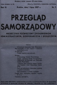 Przegląd Samorządowy : miesięcznik poświęcony zagadnieniom administracyjnym, gospodarczym i społecznym. 1937, nr 7