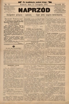 Naprzód : dwutygodnik polityczny i społeczny : organ partyi socyalno-demokratycznej. 1894, nr 22 (po konfiskacie nakład drugi)