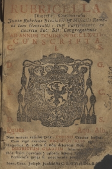 Rubricella Dioecesis Cracoviensis Juxta Rubricas Breviarii & Missalis Romani tum Generales tum Particulares, ac Decreta Sac. Rit. Congregationis ad Annum Domini ... [...] Consripta. 1767