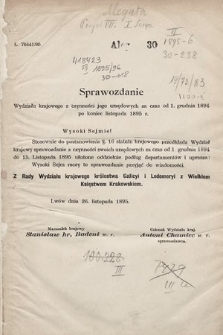 [Kadencja VII, sesja I, al. 30] Alegata do Sprawozdań Stenograficznych z Pierwszej Sesyi Siódmego Peryodu Sejmu Krajowego Królestwa Galicyi i Lodomeryi wraz z Wielkiem Księstwem Krakowskiem z roku 1895/6. Alegat 30