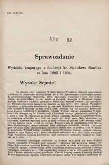 [Kadencja VII, sesja I, al. 38] Alegata do Sprawozdań Stenograficznych z Pierwszej Sesyi Siódmego Peryodu Sejmu Krajowego Królestwa Galicyi i Lodomeryi wraz z Wielkiem Księstwem Krakowskiem z roku 1895/6. Alegat 38