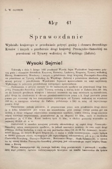 [Kadencja VII, sesja I, al. 41] Alegata do Sprawozdań Stenograficznych z Pierwszej Sesyi Siódmego Peryodu Sejmu Krajowego Królestwa Galicyi i Lodomeryi wraz z Wielkiem Księstwem Krakowskiem z roku 1895/6. Alegat 41