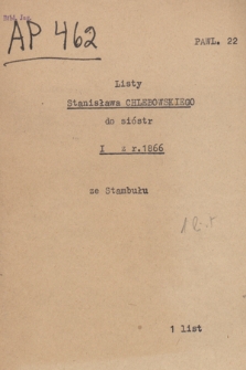 Listy Stanisława Chlebowskiego do matki [Kamilli Chlebowskiej z Padlewskich] i sióstr [Ksawery Chlebowskiej i Heleny Biechońskiej z Chlebowskich]. T. 1, Listy z lat 1866-1871