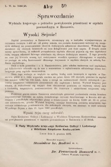 [Kadencja VII, sesja I, al. 50] Alegata do Sprawozdań Stenograficznych z Pierwszej Sesyi Siódmego Peryodu Sejmu Krajowego Królestwa Galicyi i Lodomeryi wraz z Wielkiem Księstwem Krakowskiem z roku 1895/6. Alegat 50