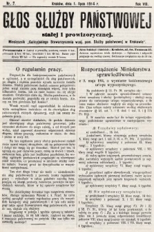 Głos Służby Państwowej Stałej i Prowizorycznej : Miesięcznik Galicyjskiego Stow. wzaj. pom. Służby Państwowej. 1914, nr 7
